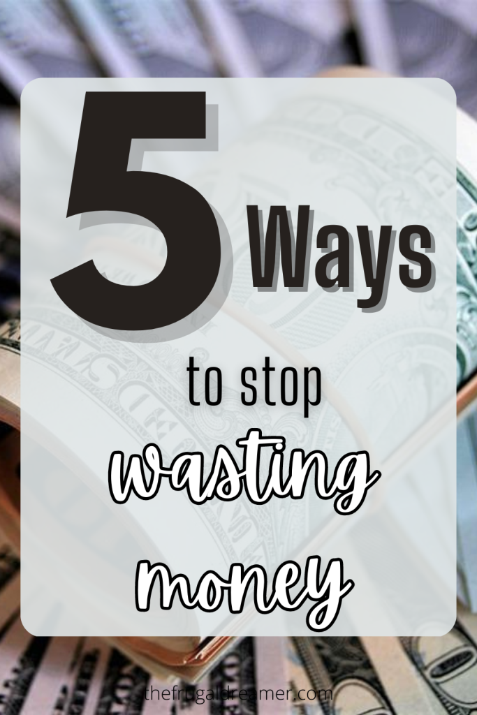 Five Frugal Ways to Save Money - The Frugal Dreamer